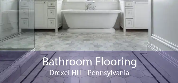 Bathroom Flooring Drexel Hill - Pennsylvania