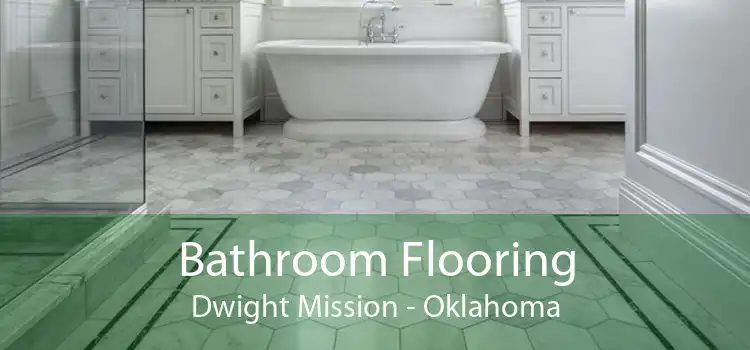 Bathroom Flooring Dwight Mission - Oklahoma