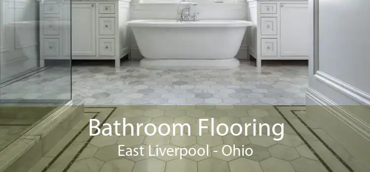 Bathroom Flooring East Liverpool - Ohio