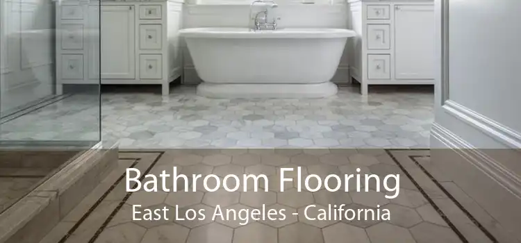 Bathroom Flooring East Los Angeles - California