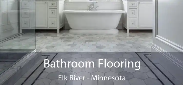 Bathroom Flooring Elk River - Minnesota