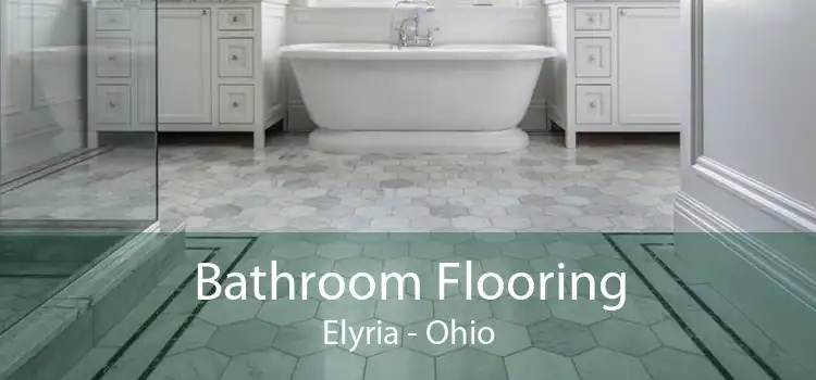 Bathroom Flooring Elyria - Ohio