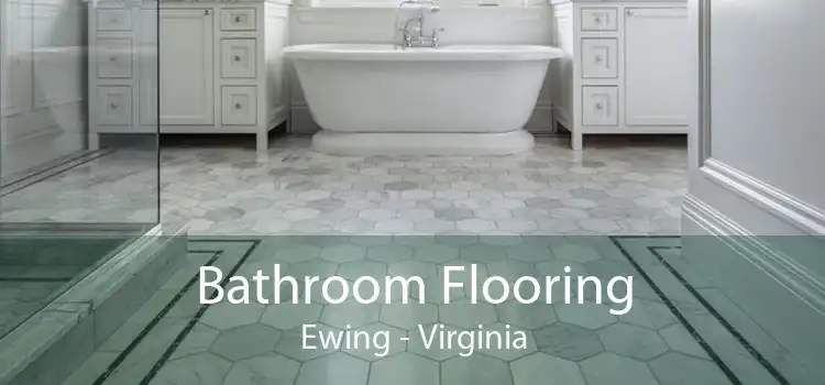 Bathroom Flooring Ewing - Virginia