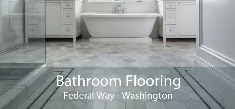 Bathroom Flooring Federal Way - Washington