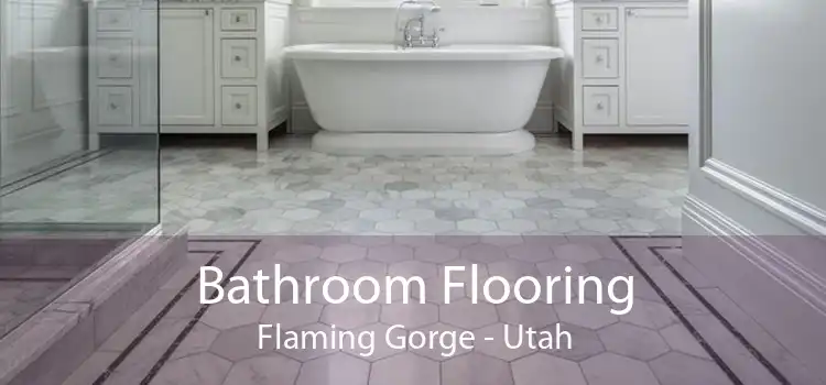 Bathroom Flooring Flaming Gorge - Utah