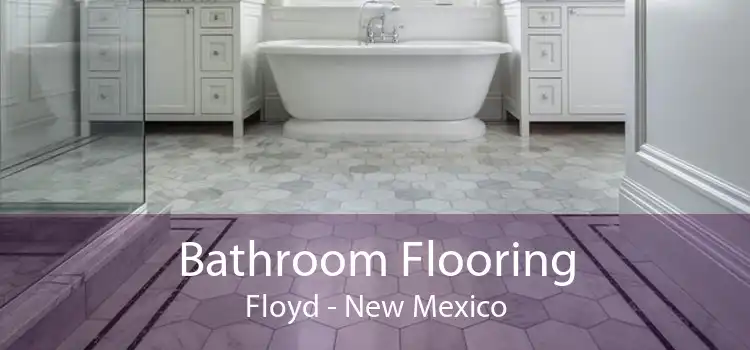 Bathroom Flooring Floyd - New Mexico