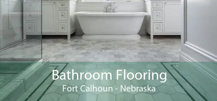 Bathroom Flooring Fort Calhoun - Nebraska