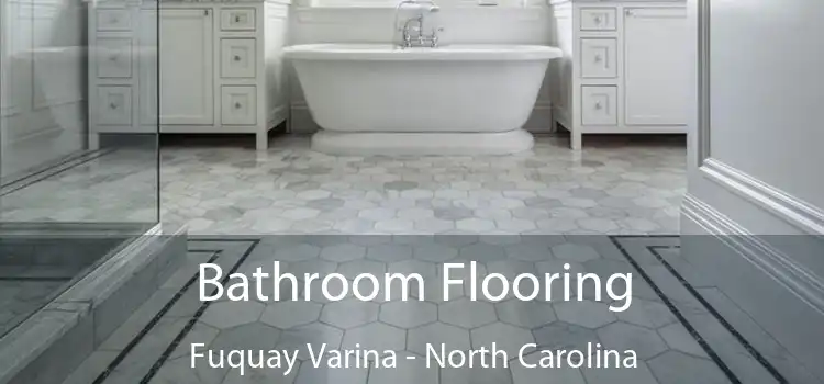 Bathroom Flooring Fuquay Varina - North Carolina