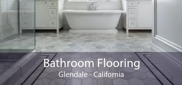 Bathroom Flooring Glendale - California