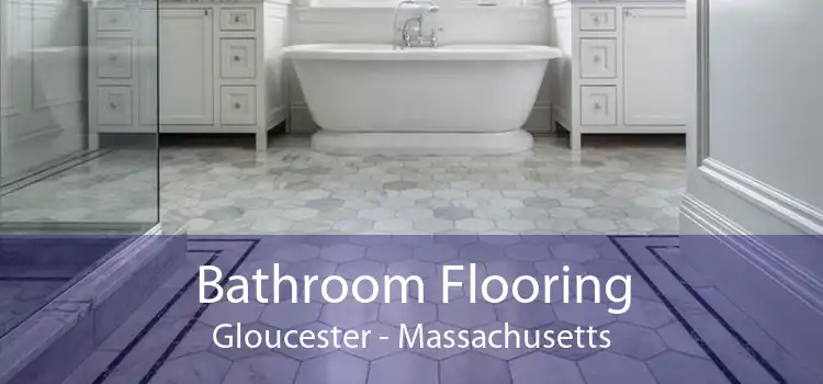 Bathroom Flooring Gloucester - Massachusetts