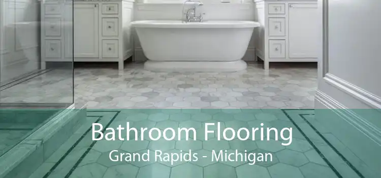 Bathroom Flooring Grand Rapids - Michigan