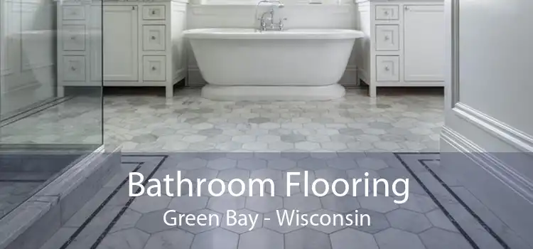 Bathroom Flooring Green Bay - Wisconsin