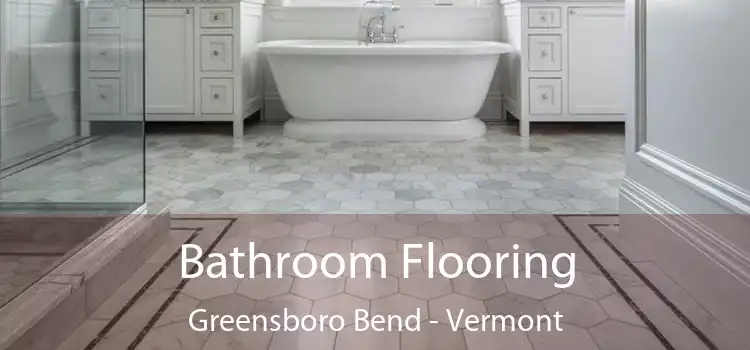 Bathroom Flooring Greensboro Bend - Vermont