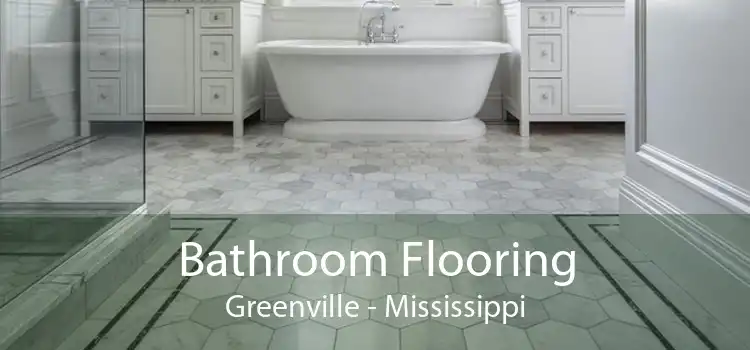 Bathroom Flooring Greenville - Mississippi