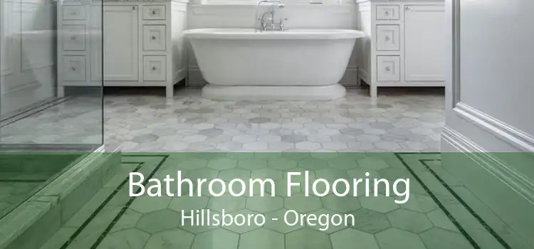 Bathroom Flooring Hillsboro - Oregon