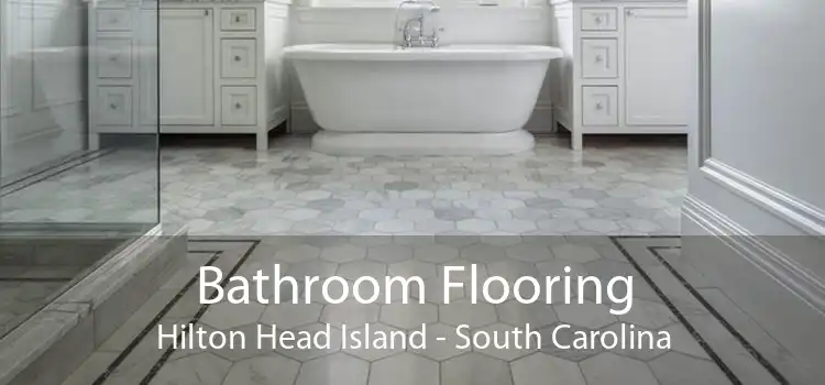 Bathroom Flooring Hilton Head Island - South Carolina