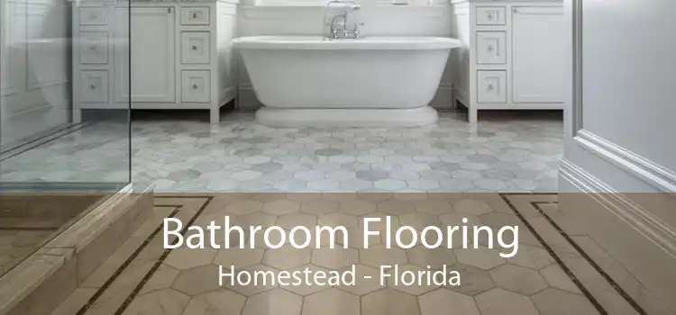 Bathroom Flooring Homestead - Florida