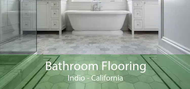 Bathroom Flooring Indio - California