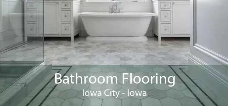 Bathroom Flooring Iowa City - Iowa