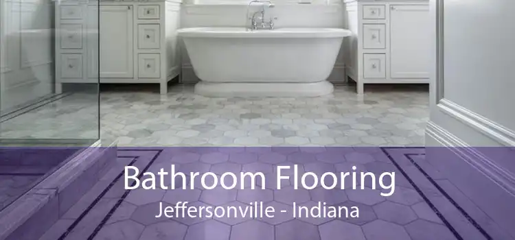 Bathroom Flooring Jeffersonville - Indiana