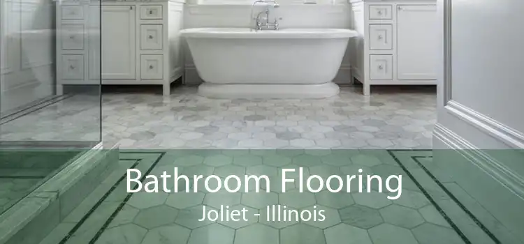 Bathroom Flooring Joliet - Illinois