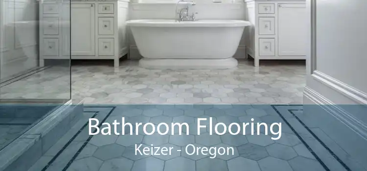 Bathroom Flooring Keizer - Oregon