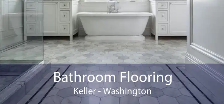 Bathroom Flooring Keller - Washington