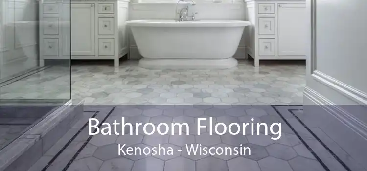 Bathroom Flooring Kenosha - Wisconsin