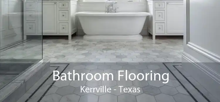 Bathroom Flooring Kerrville - Texas