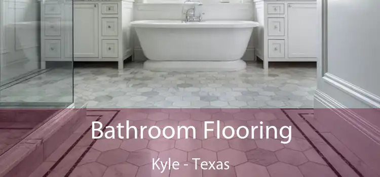 Bathroom Flooring Kyle - Texas