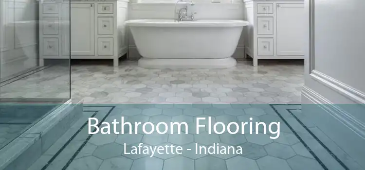 Bathroom Flooring Lafayette - Indiana