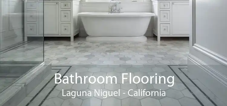 Bathroom Flooring Laguna Niguel - California