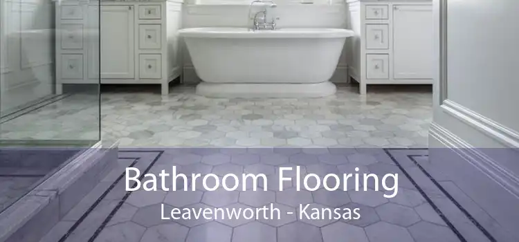Bathroom Flooring Leavenworth - Kansas