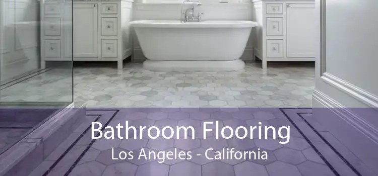 Bathroom Flooring Los Angeles - California