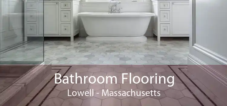 Bathroom Flooring Lowell - Massachusetts