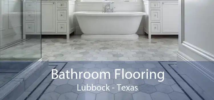 Bathroom Flooring Lubbock - Texas