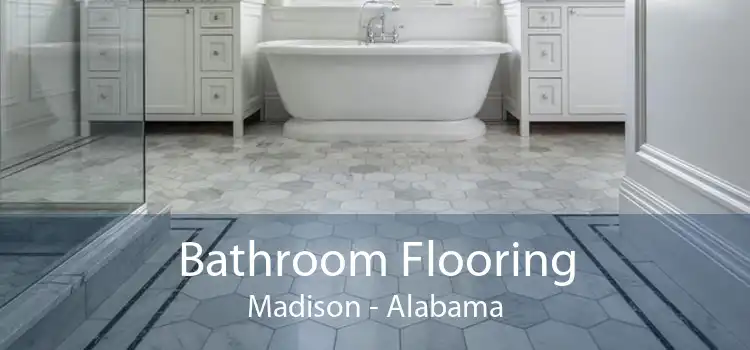 Bathroom Flooring Madison - Alabama