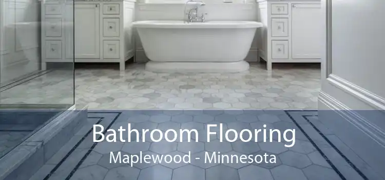 Bathroom Flooring Maplewood - Minnesota