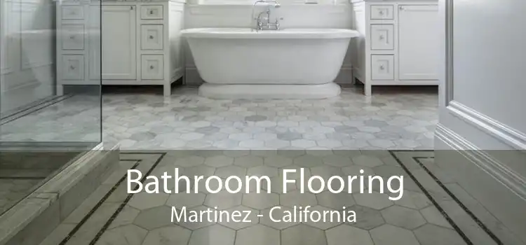 Bathroom Flooring Martinez - California