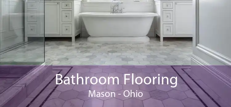 Bathroom Flooring Mason - Ohio