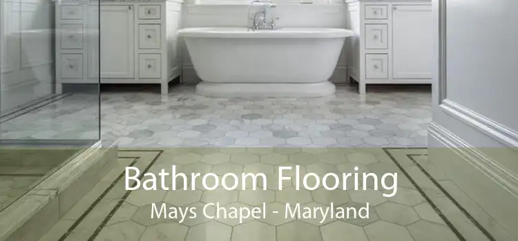 Bathroom Flooring Mays Chapel - Maryland