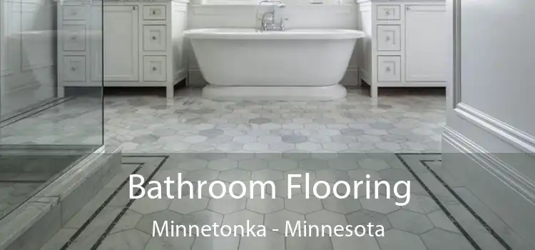 Bathroom Flooring Minnetonka - Minnesota