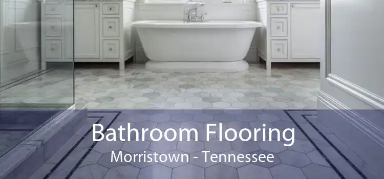 Bathroom Flooring Morristown - Tennessee