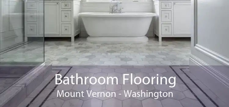 Bathroom Flooring Mount Vernon - Washington