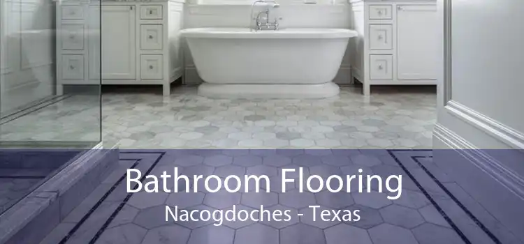 Bathroom Flooring Nacogdoches - Texas