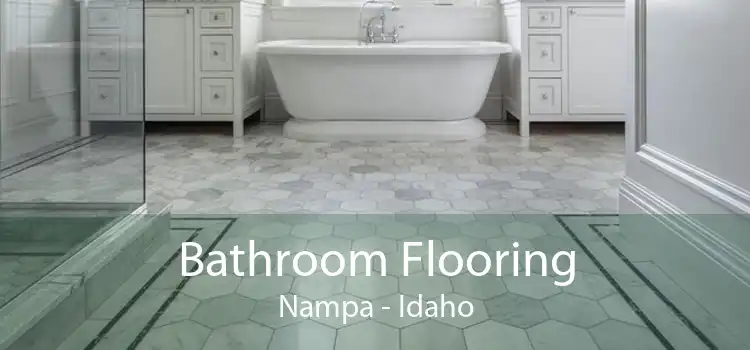Bathroom Flooring Nampa - Idaho