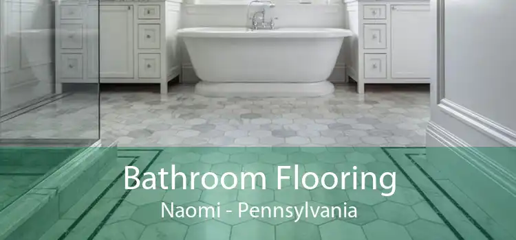 Bathroom Flooring Naomi - Pennsylvania