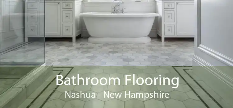 Bathroom Flooring Nashua - New Hampshire