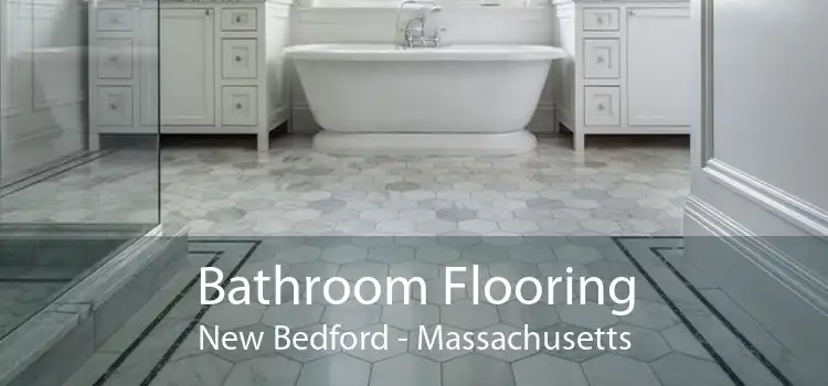 Bathroom Flooring New Bedford - Massachusetts