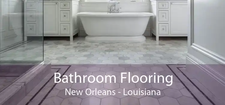 Bathroom Flooring New Orleans - Louisiana